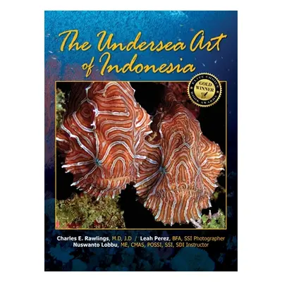 "The Undersea Art of Indonesia" - "" ("Rawlings M. D. J. D.")