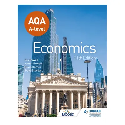 "AQA A-level Economics Fifth Edition" - "" ("Powell James")