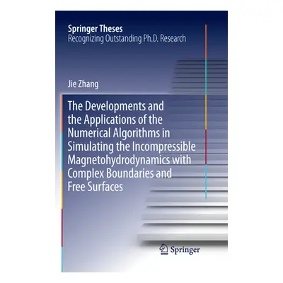 "The Developments and the Applications of the Numerical Algorithms in Simulating the Incompressi