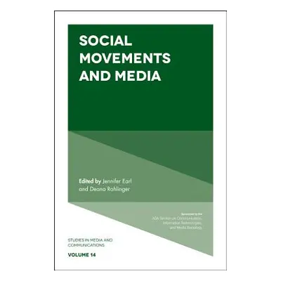 "Social Movements and Media" - "" ("Earl Jennifer S.")