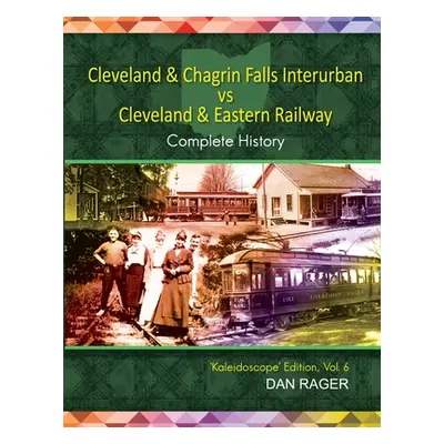 "Cleveland & Chagrin Falls Interurban vs Cleveland & Eastern Railway" - "" ("Rager Dan")