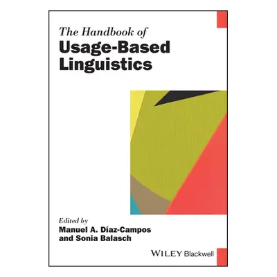 "The Handbook of Usage-Based Linguistics" - "" ("Diaz-Campos Manuel")