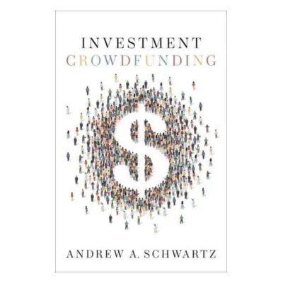 "Investment Crowdfunding" - "" ("Schwartz Andrew A.")