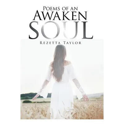 "Poems of an Awakened Soul" - "" ("Taylor Rezetta")