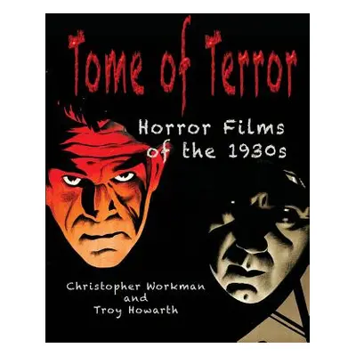 "Tome of Terror: Horror Films of the 1930s" - "" ("Workman Christopher")