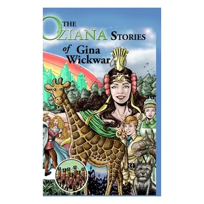 "The Oziana Stories of Gina Wickwar" - "" ("Wickwar Gina")