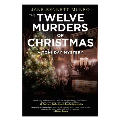 "The Twelve Murders of Christmas: A Toni Day Mystery" - "" ("Munro Jane Bennett")