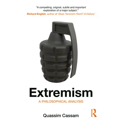 "Extremism: A Philosophical Analysis" - "" ("Cassam Quassim")