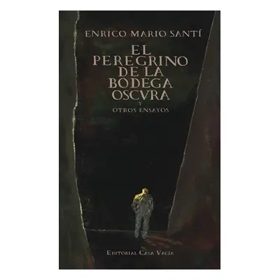 "El peregrino de la bodega oscura" - "" ("Sant Enrico Mario")