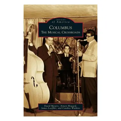 "Columbus: The Musical Crossroads" - "" ("Meyers David")