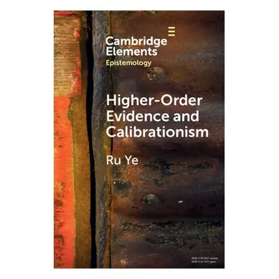 "Higher-Order Evidence and Calibrationism" - "" ("Ye Ru")