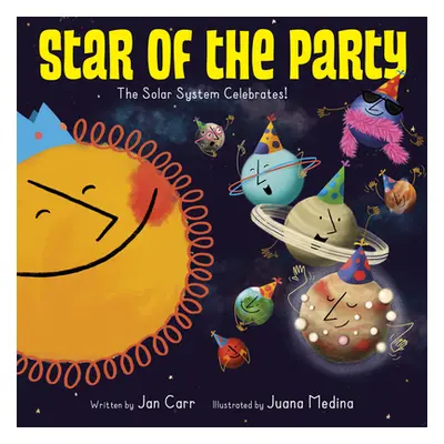 "Star of the Party: The Solar System Celebrates!: The Solar System Celebrates!" - "" ("Carr Jan"