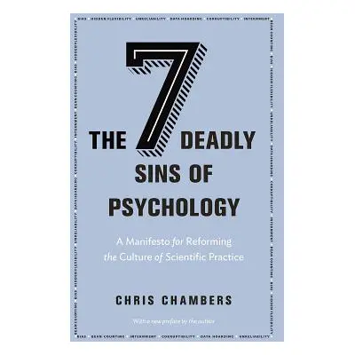 "The Seven Deadly Sins of Psychology: A Manifesto for Reforming the Culture of Scientific Practi