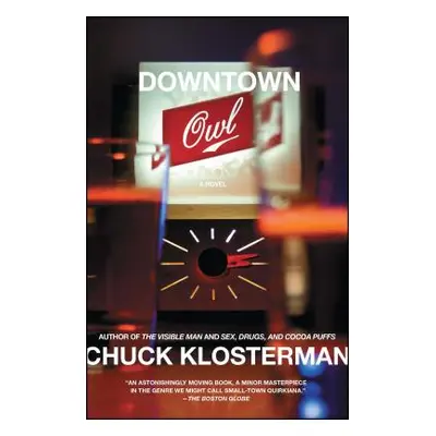 "Downtown Owl" - "" ("Klosterman Chuck")