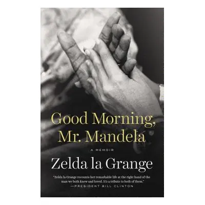 "Good Morning, Mr. Mandela: A Memoir" - "" ("La Grange Zelda")