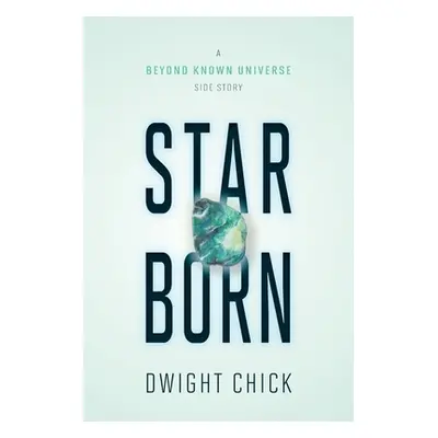 "Star Born" - "" ("Chick Dwight")