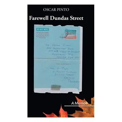 "Farewell Dundas Street: A Memoir" - "" ("Pinto Oscar")