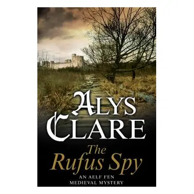 "The Rufus Spy" - "" ("Clare Alys")