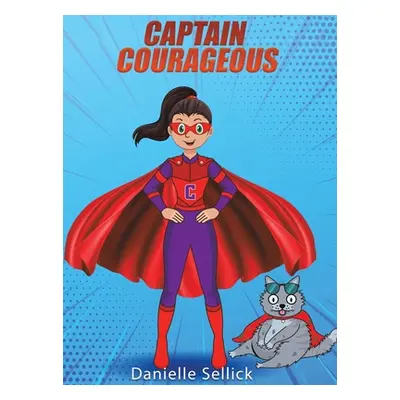 "Captain Courageous" - "" ("Sellick Danielle")