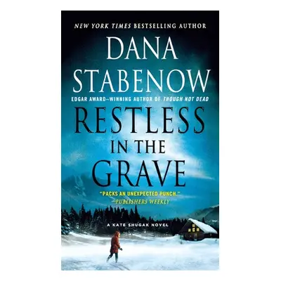 "Restless in the Grave: A Kate Shugak Novel" - "" ("Stabenow Dana")