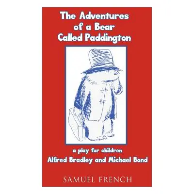 "The Adventures of a Bear Called Paddington" - "" ("Bradley Alfred")