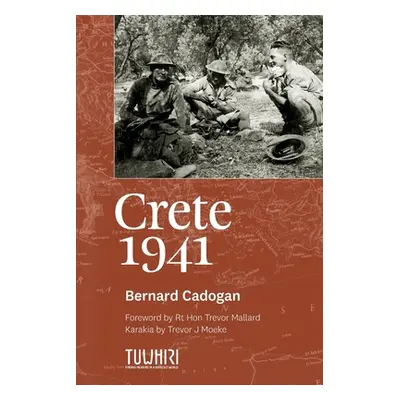 "Crete 1941" - "" ("Cadogan Bernard")