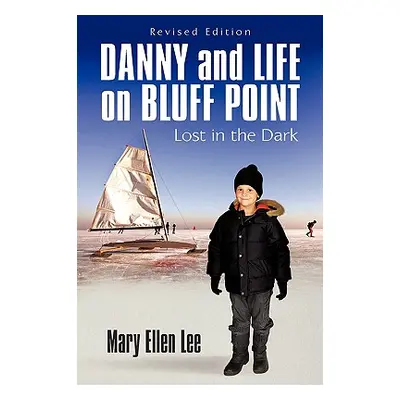 "Danny and Life on Bluff Point: Lost in the Dark" - "" ("Lee Mary Ellen")