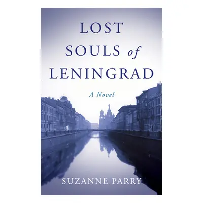 "Lost Souls of Leningrad" - "" ("Parry Suzanne")