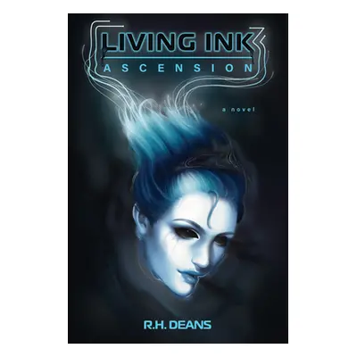 "Living Ink: Ascension" - "" ("Deans R. H.")