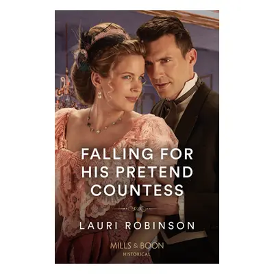 "Falling For His Pretend Countess" - "" ("Robinson Lauri")