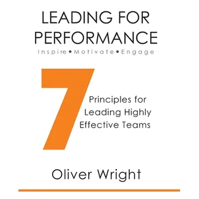 "Leading for Performance" - "" ("Wright Oliver")