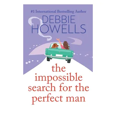 "The Impossible Search for the Perfect Man" - "" ("Howells Debbie")