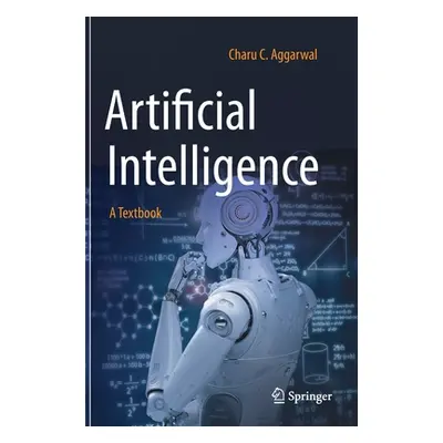 "Artificial Intelligence: A Textbook" - "" ("Aggarwal Charu C.")