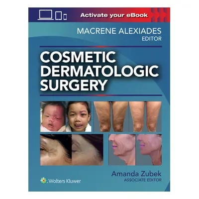 "Cosmetic Dermatologic Surgery" - "" ("Alexiades Macrene")