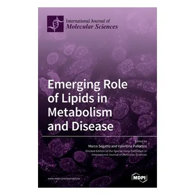 "Emerging Role of Lipids in Metabolism and Disease" - "" ("Segatto Marco")