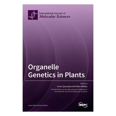 "Organelle Genetics in Plants" - "" ("Quesada Vctor")