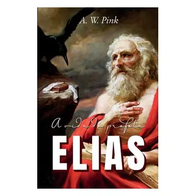 "A Vida Do Profeta Elias" - "" ("Pink A. W.")