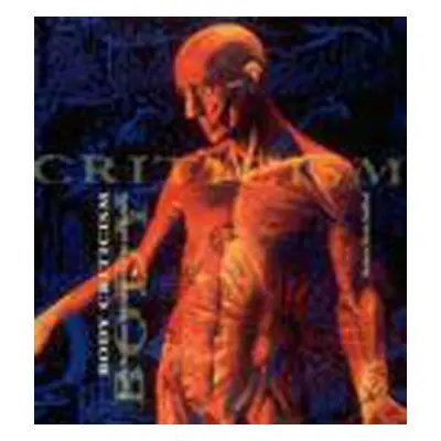 "Body Criticism: Imaging the Unseen in Enlightenment Art and Medicine" - "" ("Stafford Barbara M