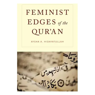 "Feminist Edges of the Qur'an" - "" ("Hidayatullah Aysha A.")