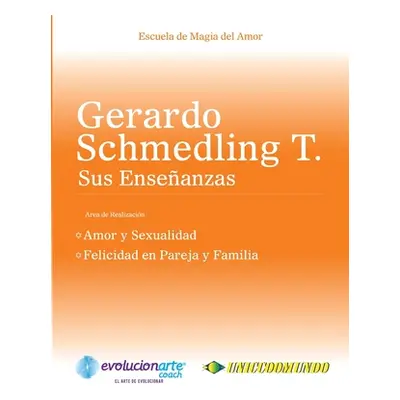 "Amor y Sexualidad & Felicidad en Pareja y Familia" - "" ("Schmedling Gerardo")