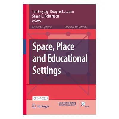 "Space, Place and Educational Settings" - "" ("Freytag Tim")