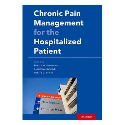 "Chronic Pain Management for the Hospitalized Patient" - "" ("Rosenquist Richard W.")