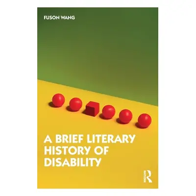 "A Brief Literary History of Disability" - "" ("Wang Fuson")