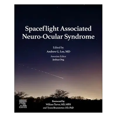 "Spaceflight Associated Neuro-Ocular Syndrome" - "" ("Lee Andrew G.")