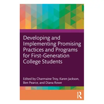 "Developing and Implementing Promising Practices and Programs for First-Generation College Stude