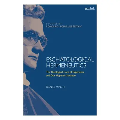 "Eschatological Hermeneutics: The Theological Core of Experience and Our Hope for Salvation" - "