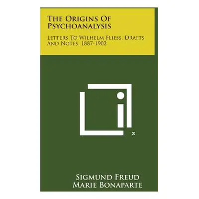 "The Origins of Psychoanalysis: Letters to Wilhelm Fliess, Drafts and Notes, 1887-1902" - "" ("F