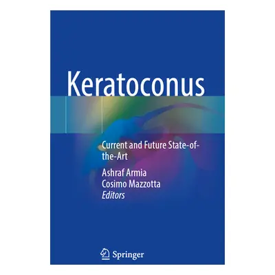 "Keratoconus: Current and Future State-Of-The-Art" - "" ("Armia Ashraf")