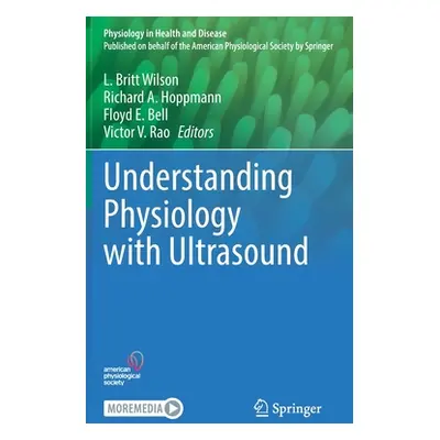 "Understanding Physiology with Ultrasound" - "" ("Wilson L. Britt")