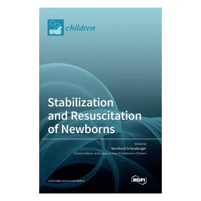 "Stabilization and Resuscitation of Newborns" - "" ("Schwaberger Bernhard")